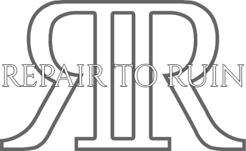 Repair To Ruin | Official Website